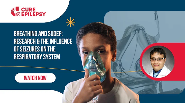 Breathing and SUDEP - CURE Epilepsy Webinar