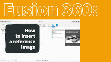 Fusion 360: inserting a reference image