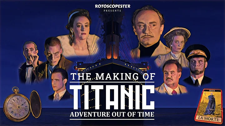The Making of Titanic Adventure Out of Time - DayDayNews