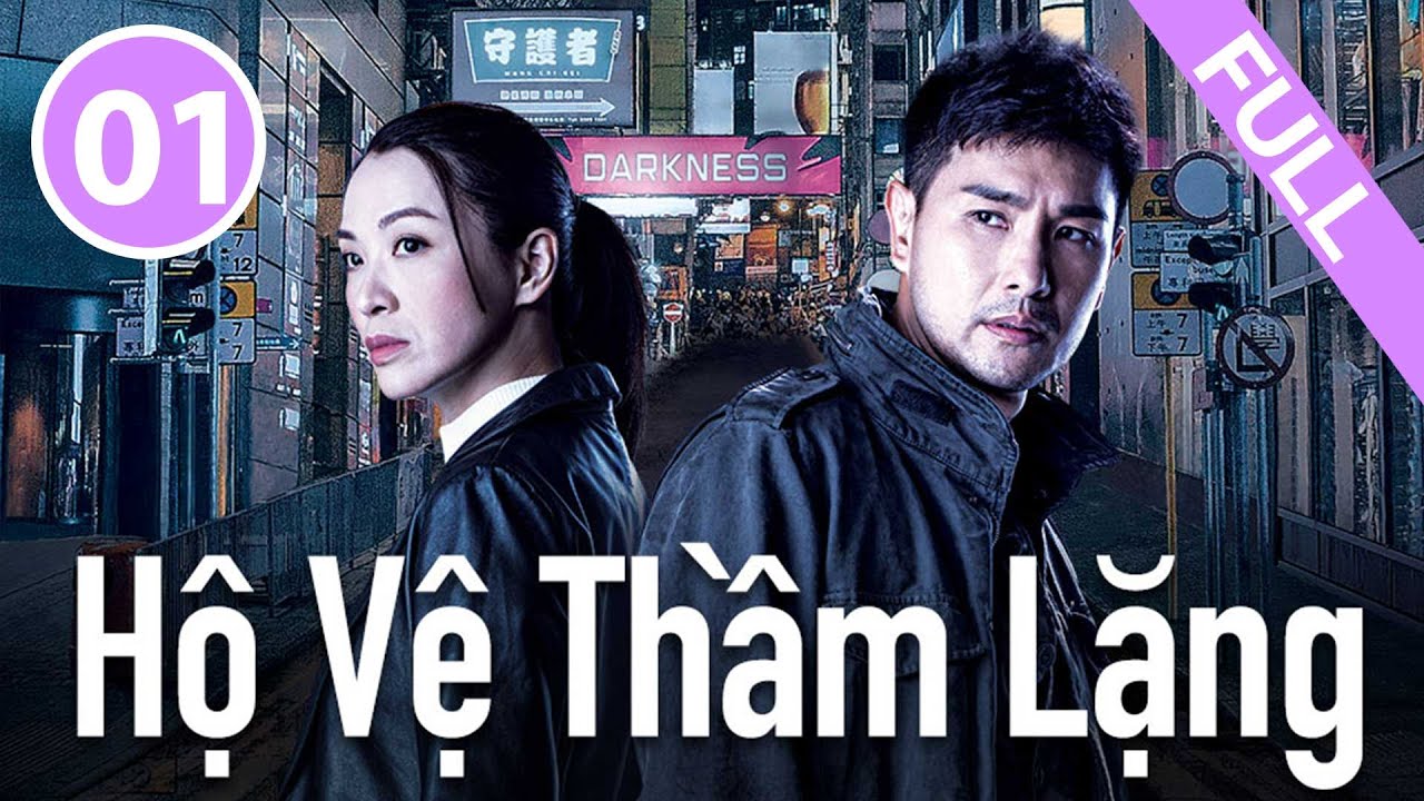 Hộ Vệ Thầm Lặng – Tập 1 (Lồng Tiếng) Trần Triển Bàng, Trần Vĩ