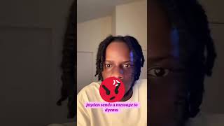 Jayden Sends A Message To Dyema