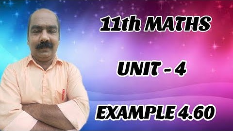 #47 | 11th Maths chapter 4 EXAMPLE 4.60 | online class online school e class education