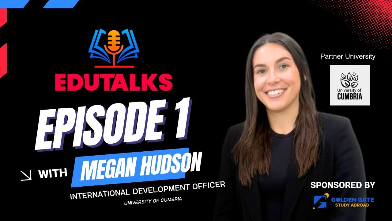 Is the UK Your Next Step? Megan Hudson Answers Every Question | EduTalks Episode 1