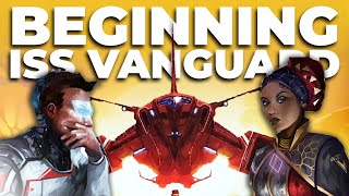 ISS Vanguard | The Adventure Begins | Gameplay Ep1