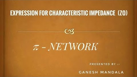 Expression For Characteristic Impedance (Zo) Of π-Network #teluguexplanation #networkanalysis