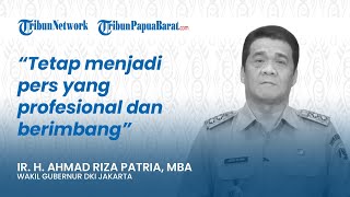 Ucapan Selamat Wakil Gubernur DKI Jakarta Ariza Patria untuk Peluncuran TribunPapuaBarat.com