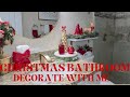 Christmas 2025 Decorating Ideas For Your Bathrooms | Bathroom Styling Tips | Guest Bath