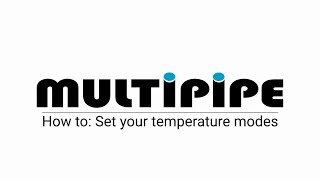 How to - set temperature modes by Multipipe Ltd 1,347 views 3 years ago 1 minute, 4 seconds