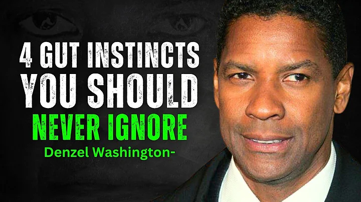 4 Gut Instincts You Should Not Ignore - DENZEL WASHINGTON MOTIVATION