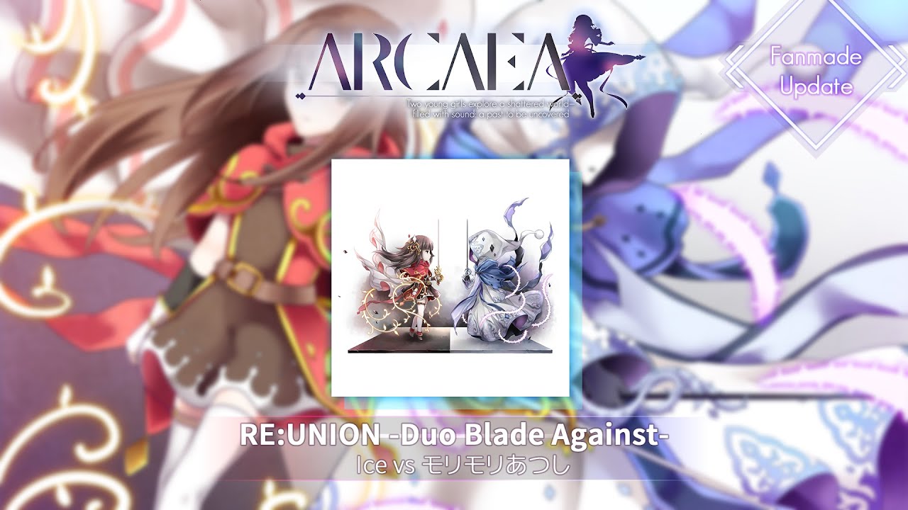 Arcaea Fanmade Re Union Duo Blade Against Ice Vs Morimori Atsushi Ftr 10 Youtube