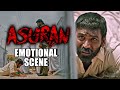 Asuran | Dhanush’s National Award Winning Performance | Emotional Scene