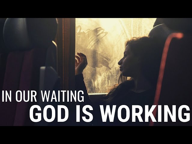 IN OUR WAITING GOD IS WORKING | Trust His Timing - Inspirational u0026 Motivational Video class=