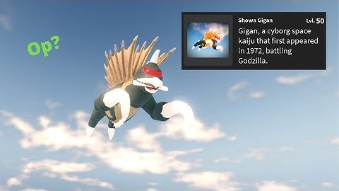 How Powerful is LVL 50 SHOWA GIGAN? (OP?) - Kaiju Universe