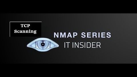 Nmap TCP Scanning: Understanding the Process and Practical Demonstration