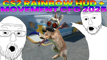 CS2 RAINBOW HUD + MOVEMENT CFG (2025)