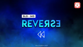 Reverse - SLO-MO - Time Remapping in Kinemaster // Creator's Stuff #kinemasterediting #creatorsstuff
