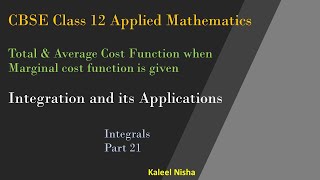 Total Cost Function | Marginal Cost| Integrals | Part 21|Class 12 Applied Maths in English