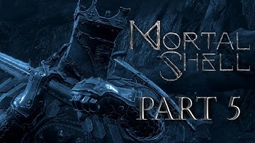 Mortal Shell - Part 5 (Xbox One)