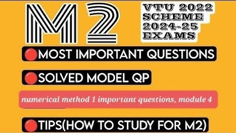 M2 MOST IMPORTANT QUESTIONS, SOLVED MODEL QP, PYQ & TIPS FOR HOW TO STUDY VTU 2022 SCHEME 2024-24