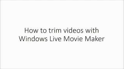 How to trim videos with Windows Movie Maker