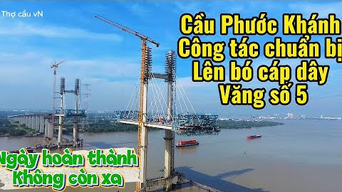 Cầu Phước Khánh công tác chuẩn bị lên bó cáp dây văng số 5