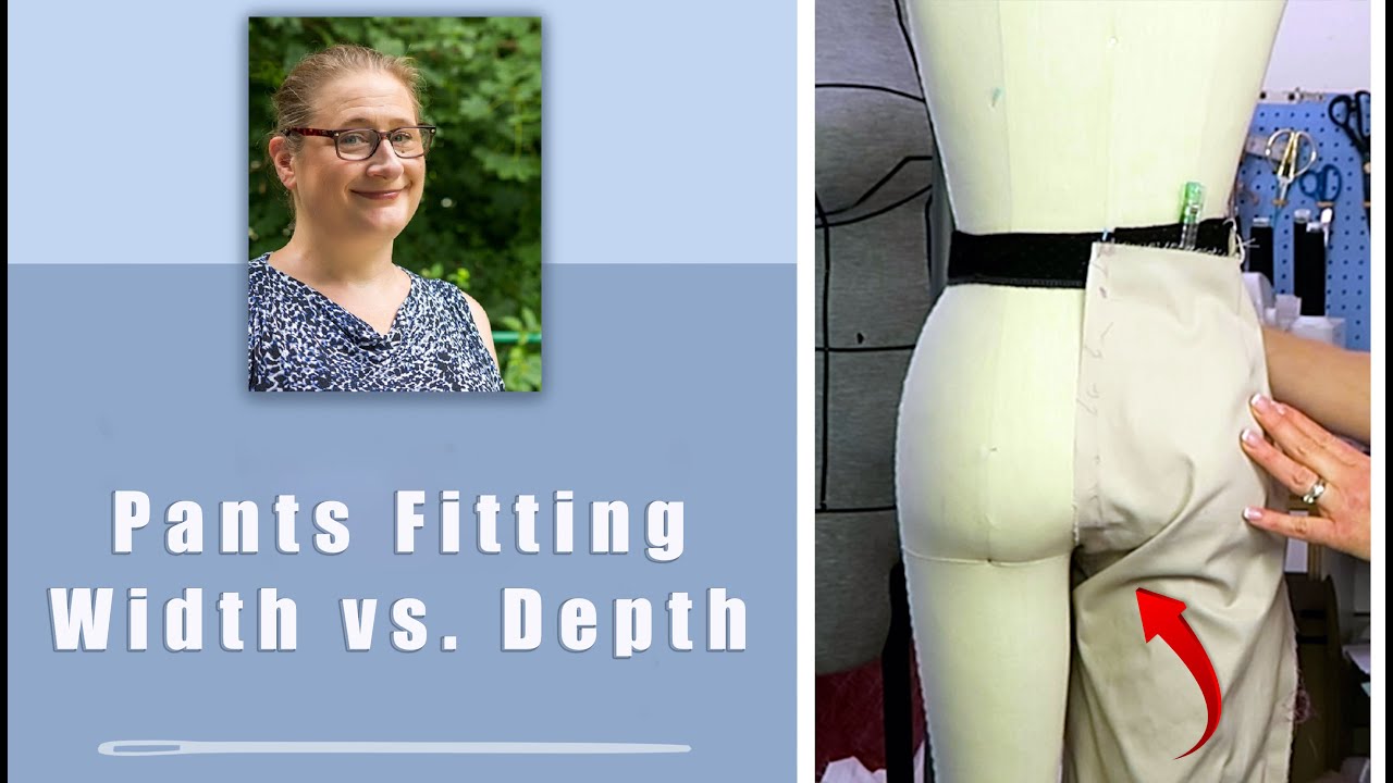 Pants Fitting: Width vs Depth
