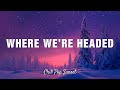 Where We're Headed - Chill Pop Sunset