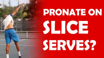 Pronate On Slice Serve? | PRONATION