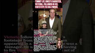 Tommy Lee Jones's daughter, Victoria, followed in his footsteps to Hollywood. Wealth