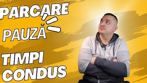 Timpii de condus & Pauza unui Sofer de Camion !