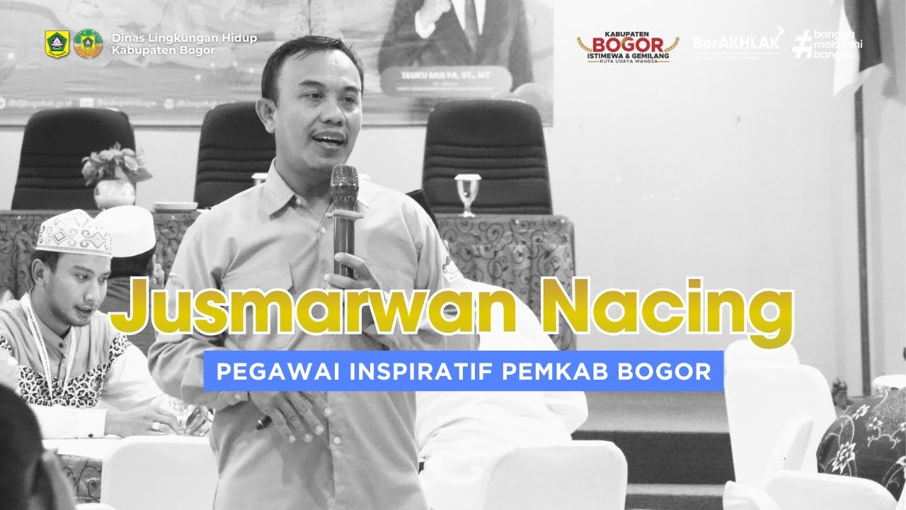 VIDEO PEGAWAI INSPIRATIF LINGKUP PEMKAB BOGOR - JUSMARWAN NACING - DLH KABUPATEN BOGOR