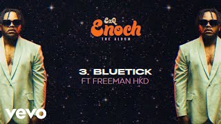 EXQ - Bluetick ft. Freeman HKD