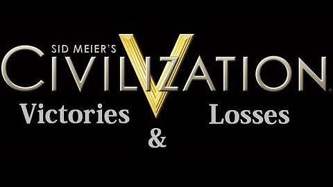 (Fixed) Civilization 5 All Victories / Victory Quotes / Loss Screen