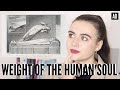 WHAT IS THE WEIGHT OF THE HUMAN SOUL? | A HISTORY SERIES