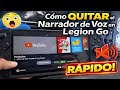  Cómo desactivar el narrador en Lenovo Legion Go S en segundos a.