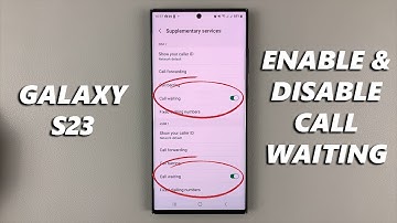 How To Enable/Disable Call Waiting On Samsung Galaxy S23
