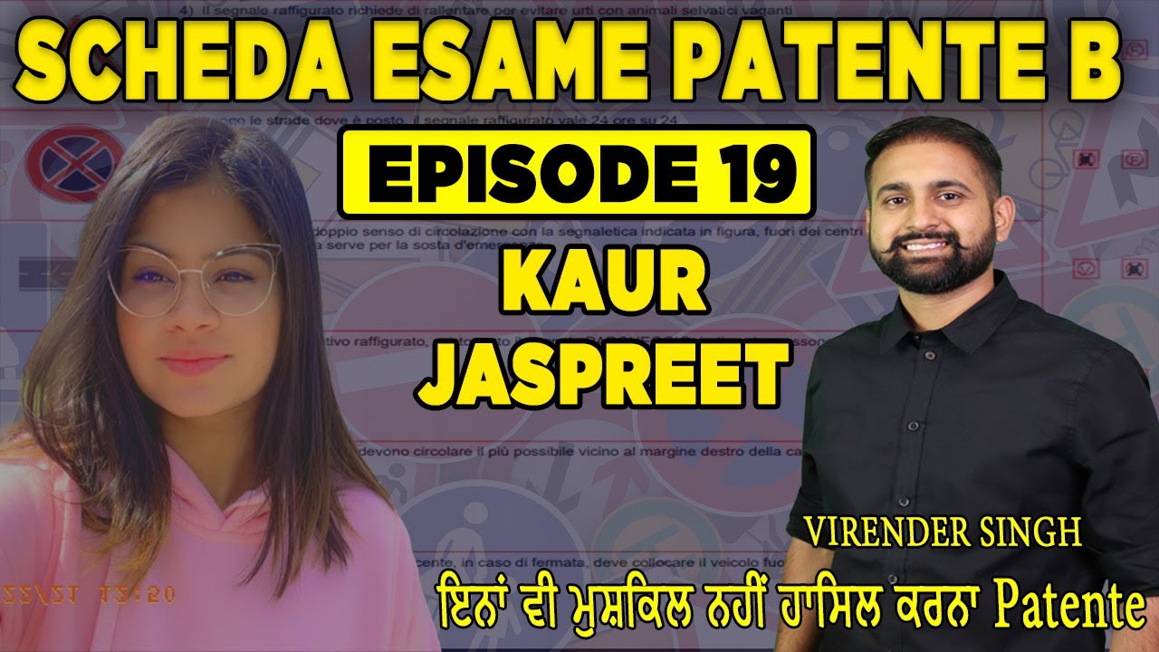 Live Class Student Kaur Jaspreet | Scheda Esame Patente B | Episode 19