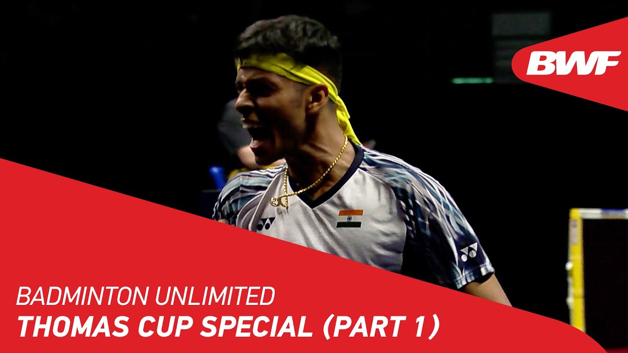 Badminton Unlimited Thomas Cup Special (Part 1) BWF 2022