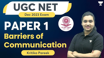 UGC NET Paper 1 | Barriers of Communication | JRF Dec 2023 | Kritika Pareek