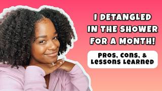 My Pros & Cons of Detangling in the Shower! | High Density + Fine Strands