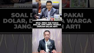 Soal Desa tak pakai dollar, DPR minta warga jangan salah arti