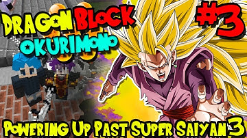 POWERING UP PAST SUPER SAIYAN 3! | Dragon Block Okurimono (Minecraft Server) - Episode 3