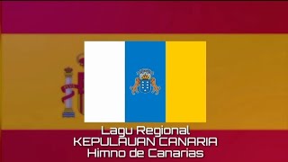 Lagu Regional KEP. CANARIA - Himno de Canarias