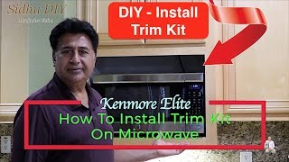 How To Install Trim Kit On Microwave
