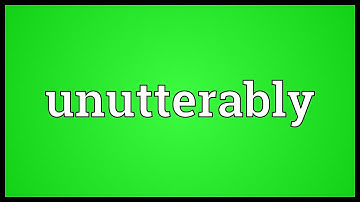 Unutterably Meaning