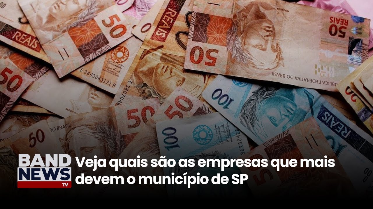 50 maiores devedores de imposto municipais de SP | BandNews TV