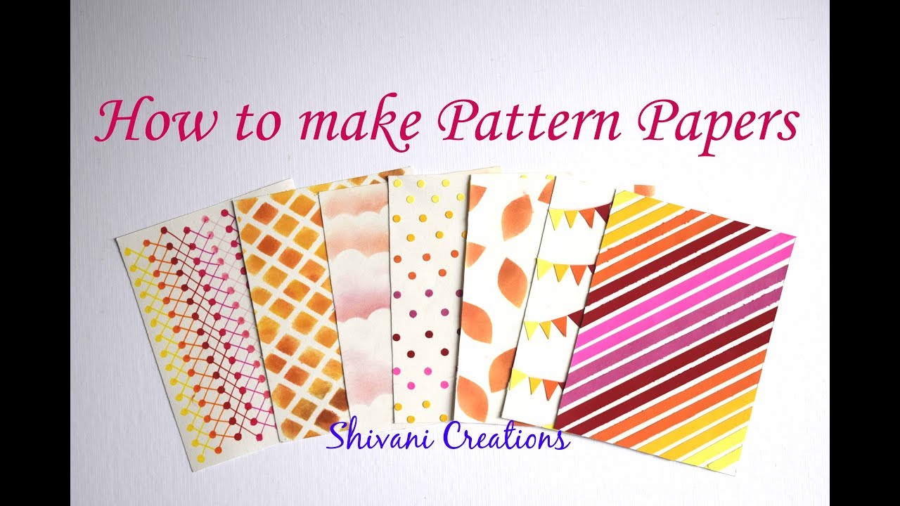 How to make Pattern Paper at Home/ 7 styles of making Pattern Paper 