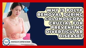 Why Is Polyp Removal During Colonoscopy Crucial For Preventing Diverticular Disease?