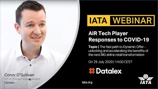The fast path to Dynamic Offer - Datalex speak at the IATA webinar