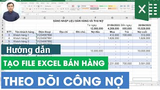 Hướng dẫn chi tiết tạo file Bán Hàng Quản Lý Công Nợ Trên Excel | Tin Học Đông Phương